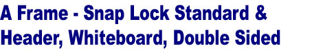 A-Frame sign, Sandwich board sign - Aluminium frame, whiteboard - whiteboard markers