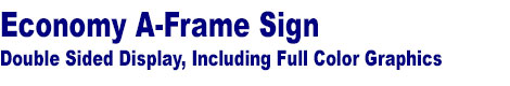 A-Frame signs - Outdoor with water base