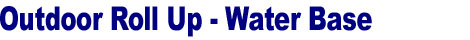 Rollup Banners Stands, Pullup Banner, Retractable Banner - Outdoor Rollup Banner