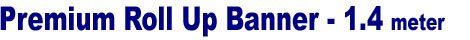 Rollup Banners Stands, Pullup Banner, Retractable Banner - Premium Rollup Banner